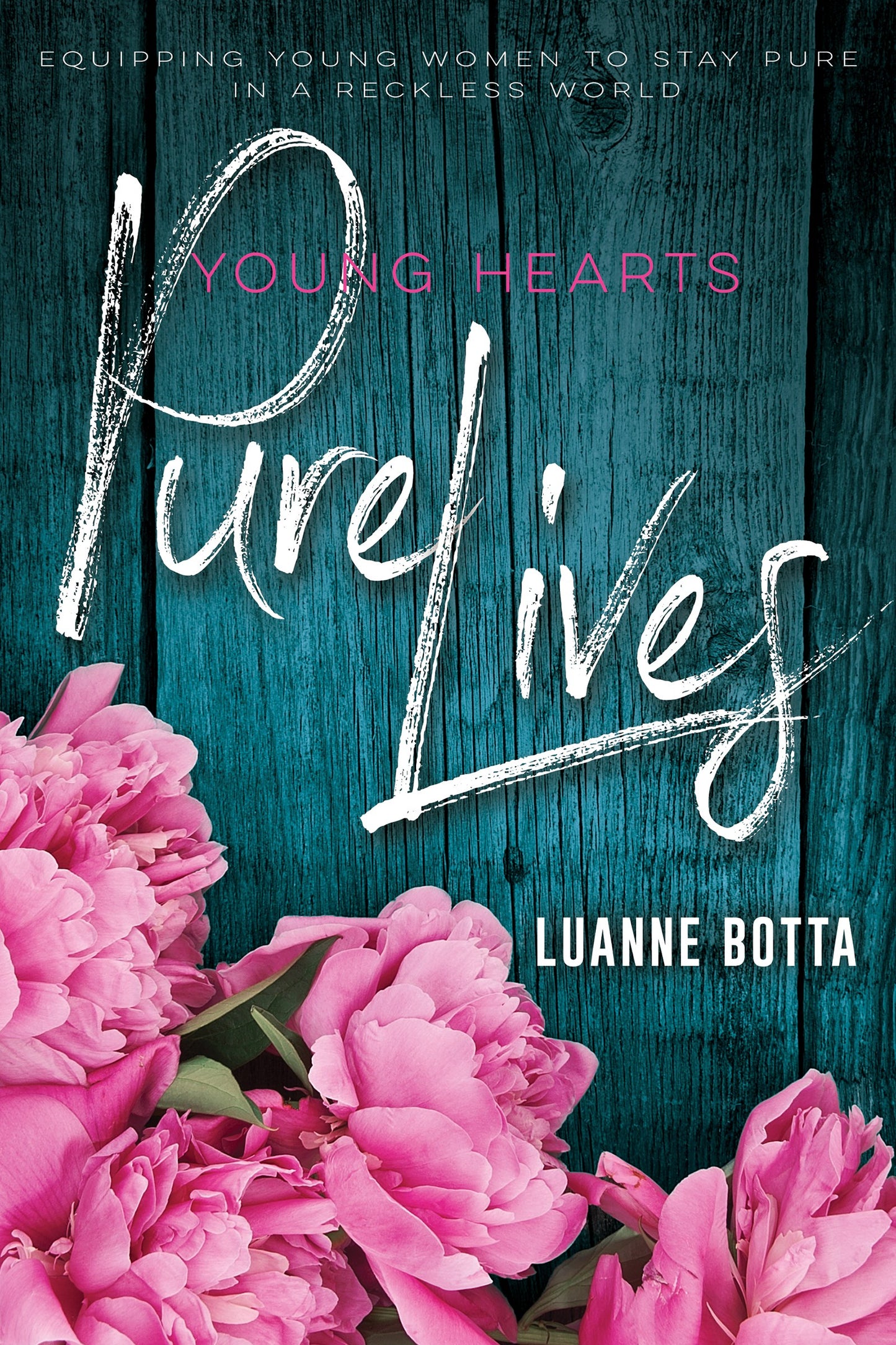 eBook-Young Hearts Pure Lives: Staying Pure In A Reckless World