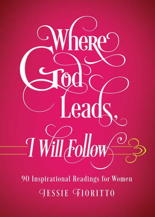 Where God Leads  I Will Follow