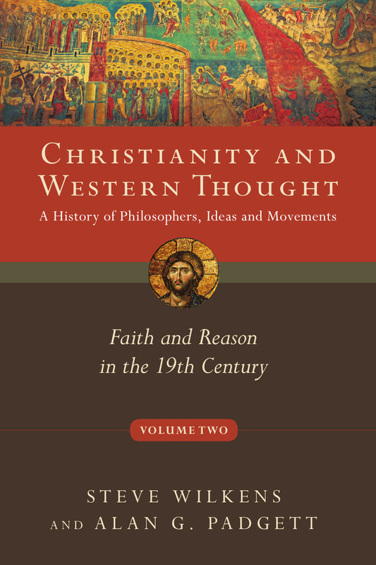 Christianity And Western Thought (Christianity and Western Thought Series Volume 2)