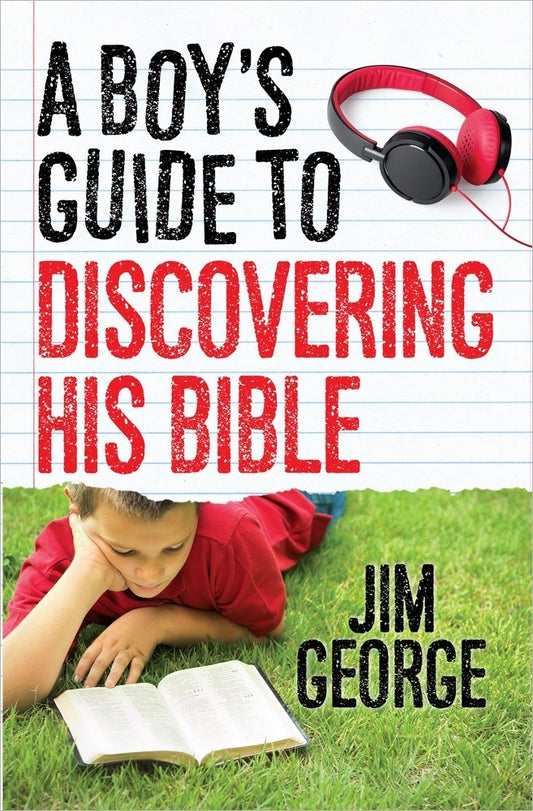 A Boy's Guide To Discovering His Bible