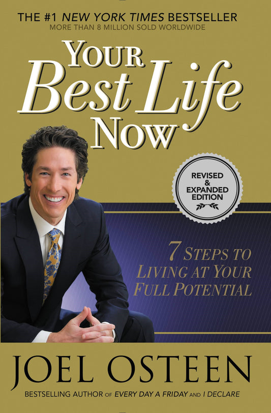 Your Best Life Now (Revised & Expanded)