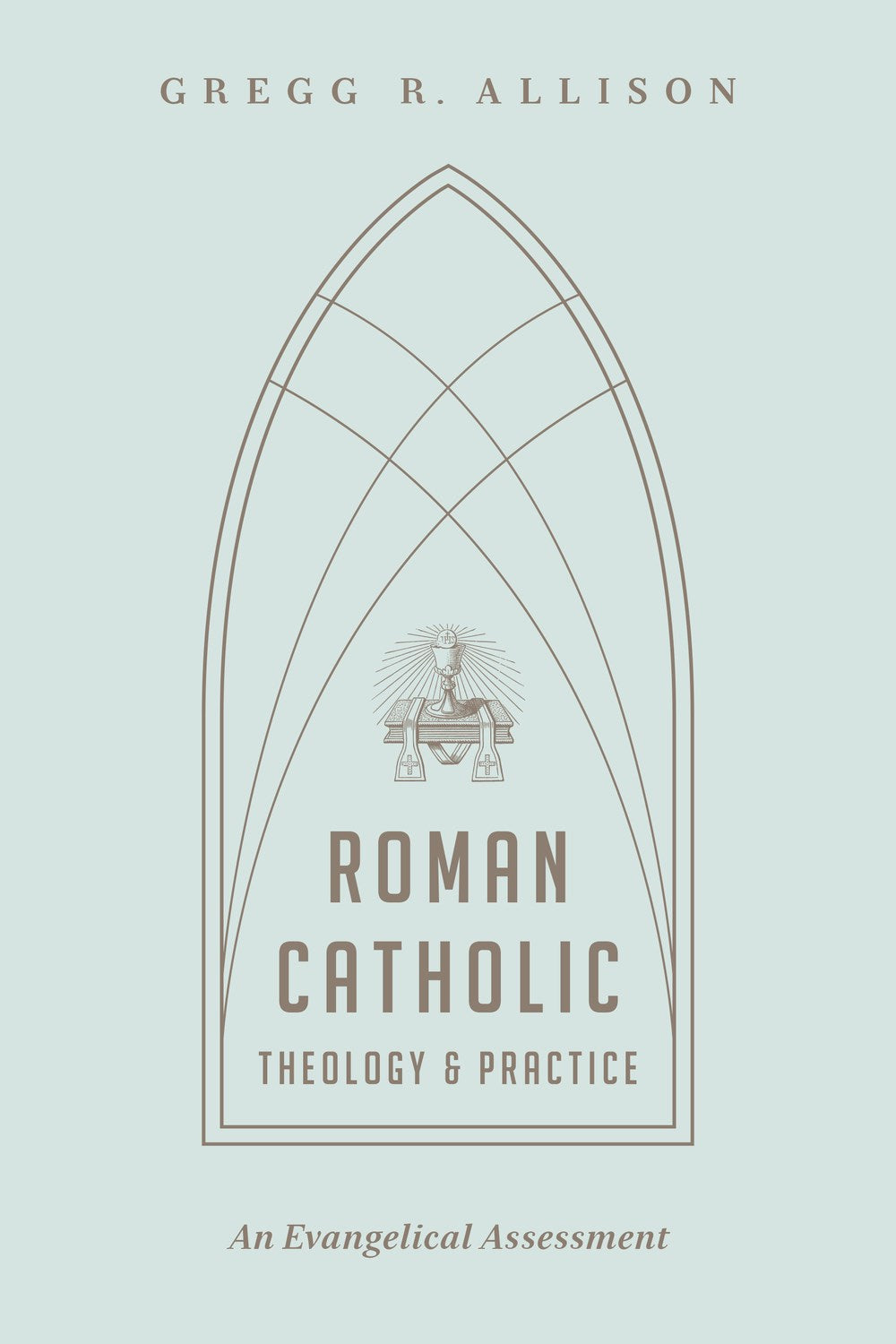 Roman Catholic Theology And Practice