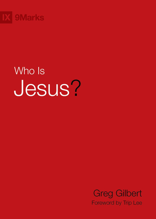 Who Is Jesus? (9Marks)