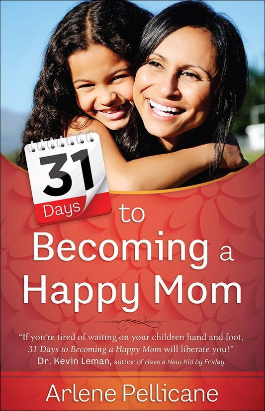 31 Days To Becoming A Happy Mom