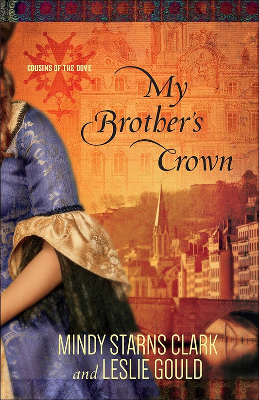 My Brother's Crown (Cousins Of The Dove Book 1)