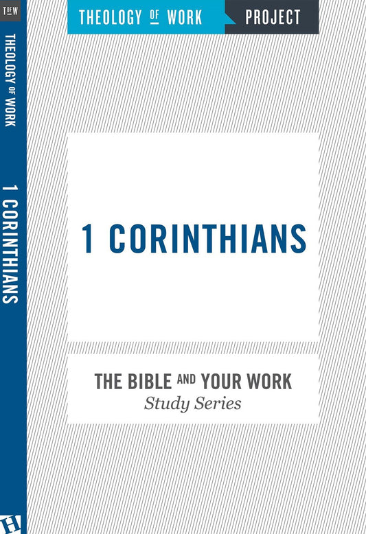 1 Corinthians (The Bible And Your Work Study/Theology Of Work Project)