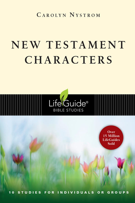 New Testament Characters (LifeGuide Bible Study)