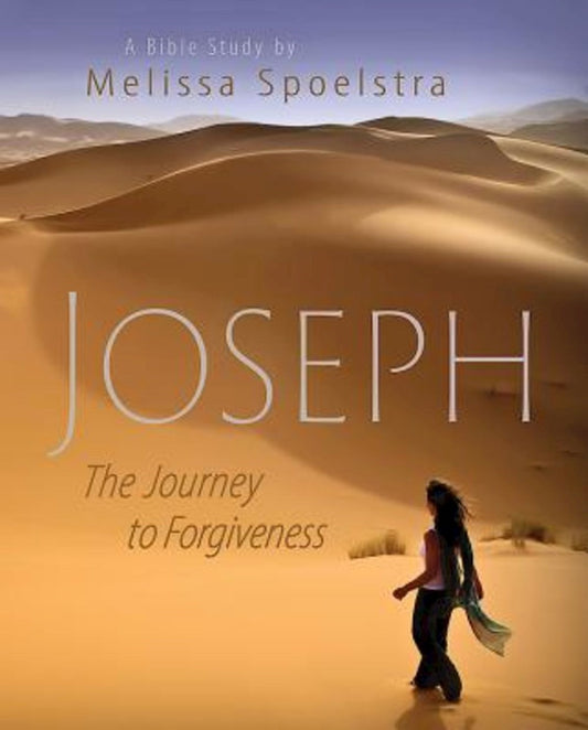 Joseph: The Journey Of Forgiveness Participant Book