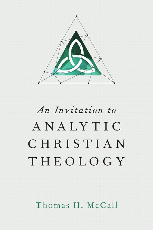 Invitation To Analytic Christian Theology