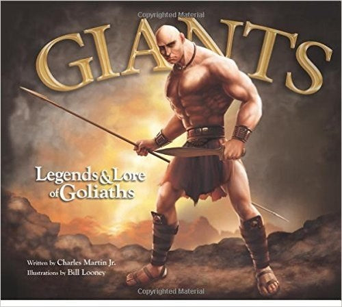 Giants: Legends And Lore Of Goliaths