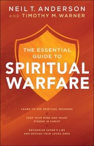 The Essential Guide To Spiritual Warfare