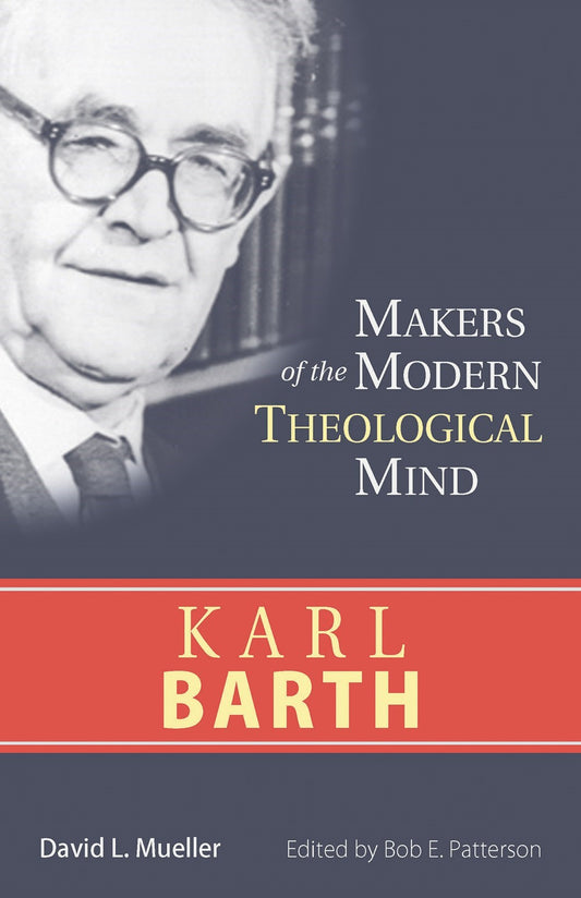 Karl Barth (Makers Of The Modern Theological Mind)