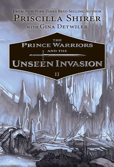 The Prince Warriors And The Unseen Invasion (Prince Warriors #2)-Hardcover