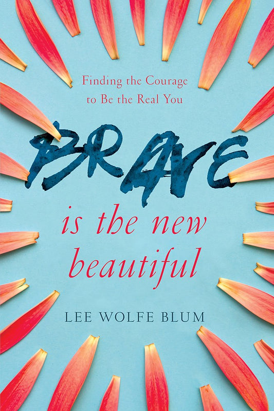 Brave Is The New Beautiful