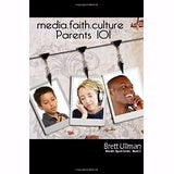 Media.Faith.Culture: Parents 101 (Words Apart Series #2)