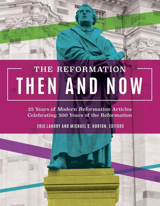 Reformation  Then And Now