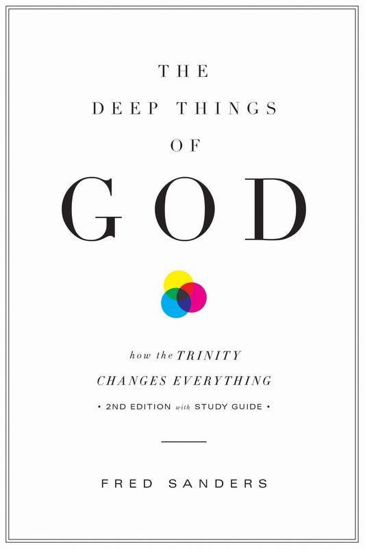 The Deep Things Of God (2nd Edition)