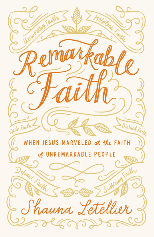 Remarkable Faith