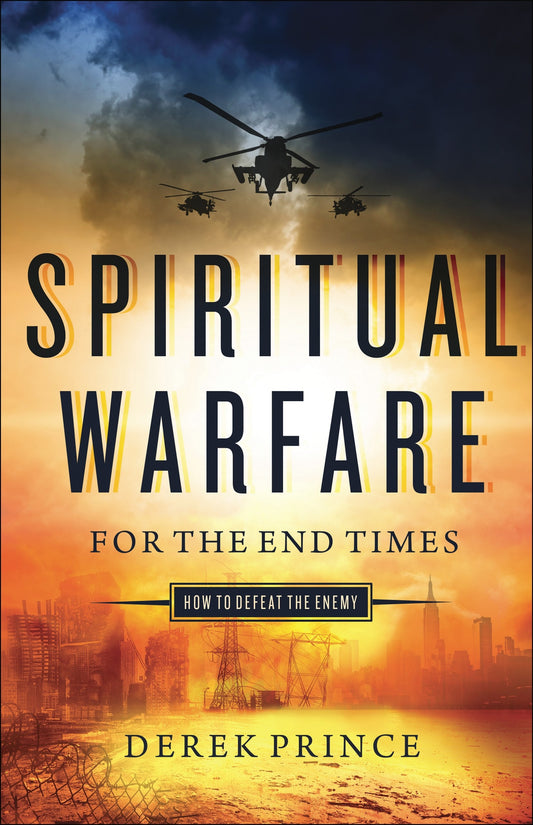 Spiritual Warfare For The End Times