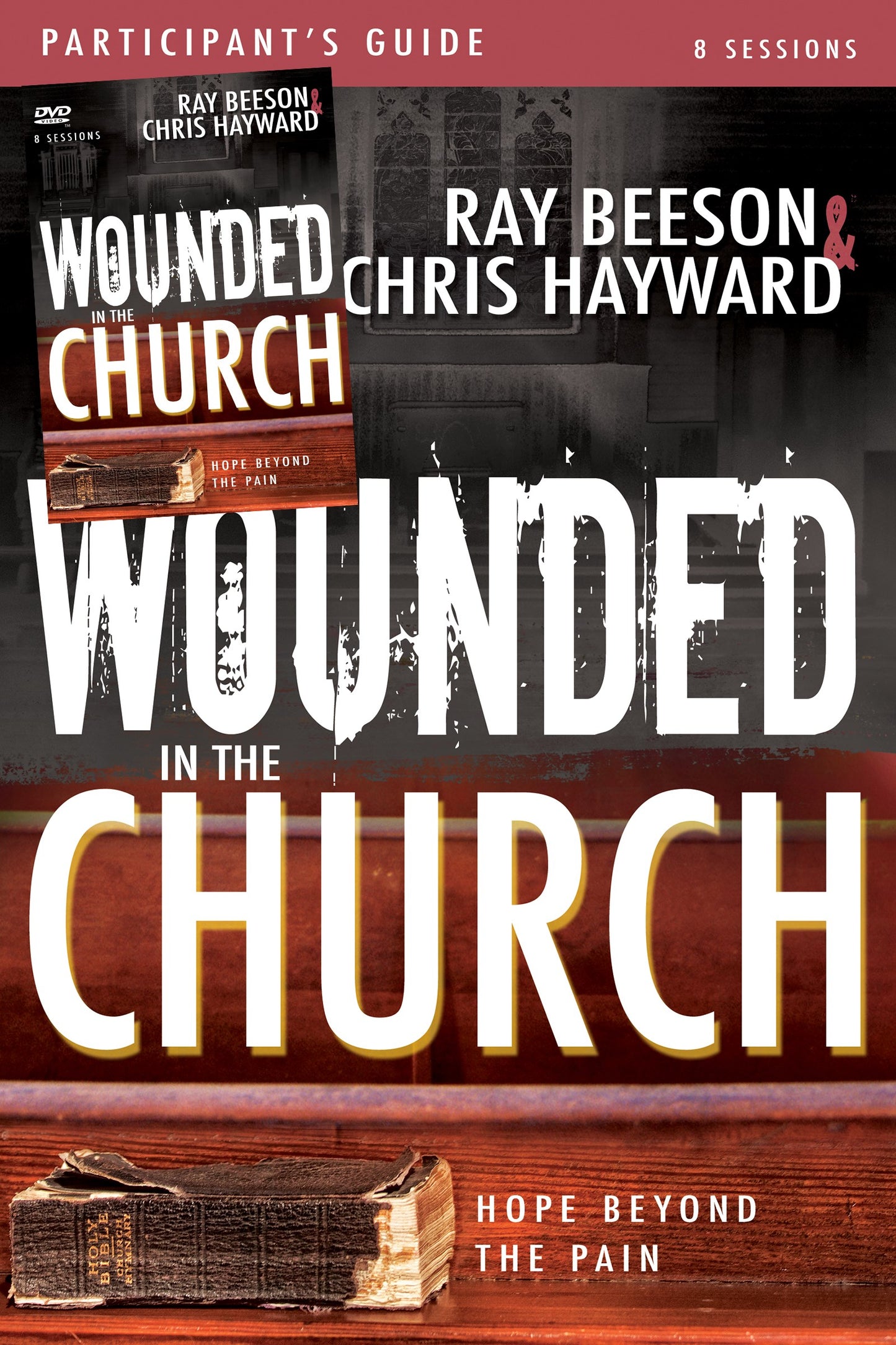 Wounded In The Church Participants Guide With DVD