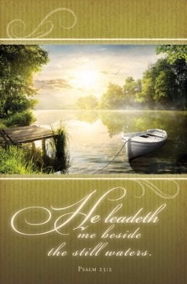 Bulletin-He Leadeth Me Beside Still Waters (Psalm 23:2  KJV) (Pack Of 100)