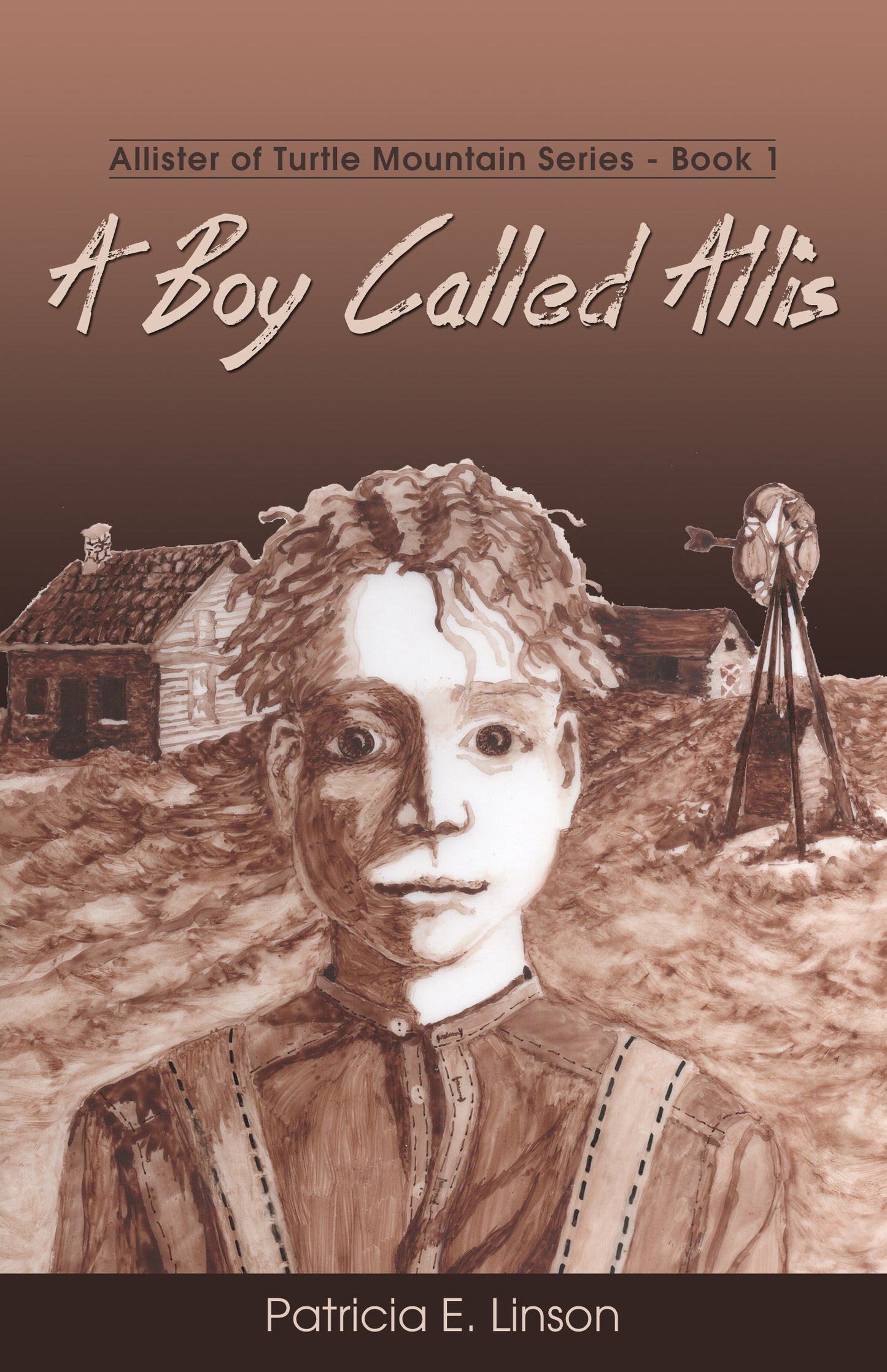 Boy Called Allis (Allister Of Turtle Mountain #1)