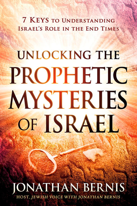 Unlocking The Prophetic Mysteries Of Israel