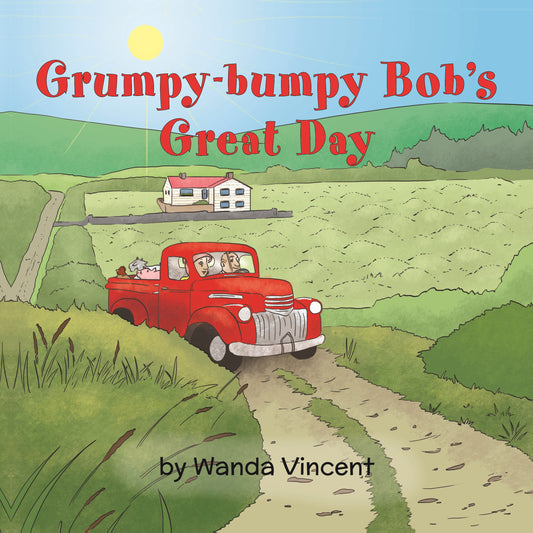 Grumpy-Bumpy Bob's Great Day