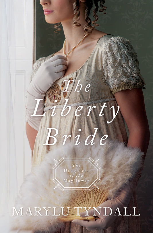 The Liberty Bride (Daughters Of The Mayflower #6)