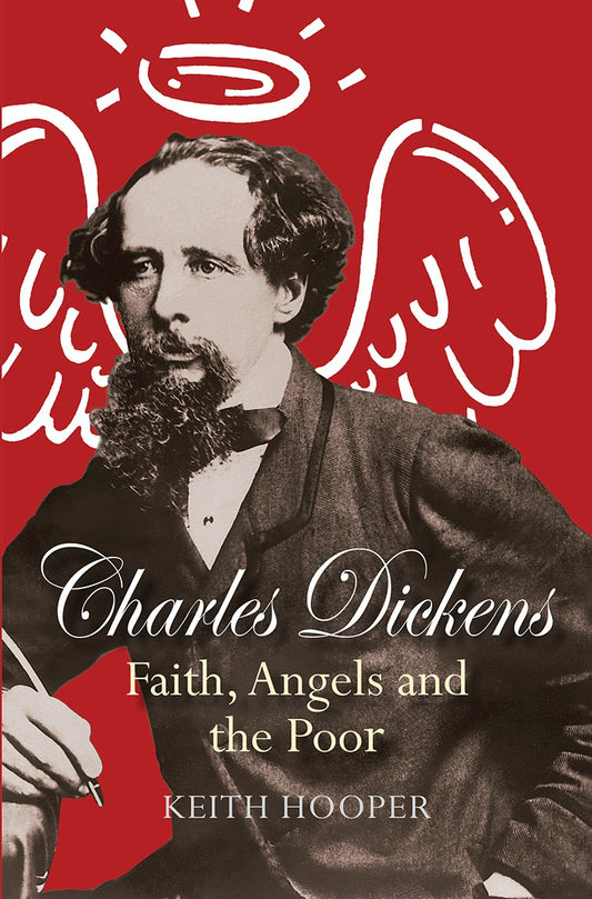 Charles Dickens: Faith  Angels And The Poor