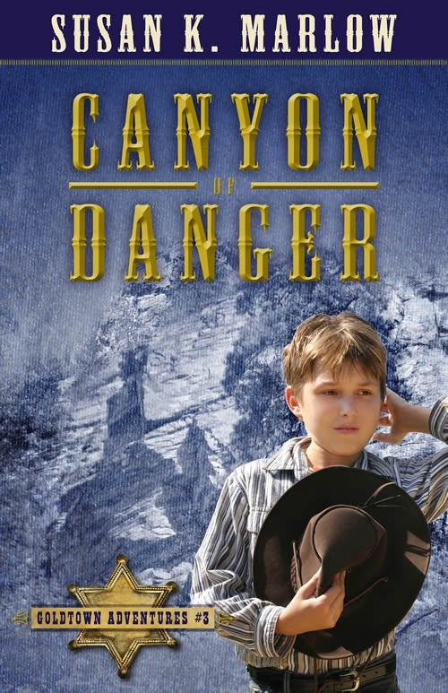 Canyon Of Danger (Goldtown Adventures #03)