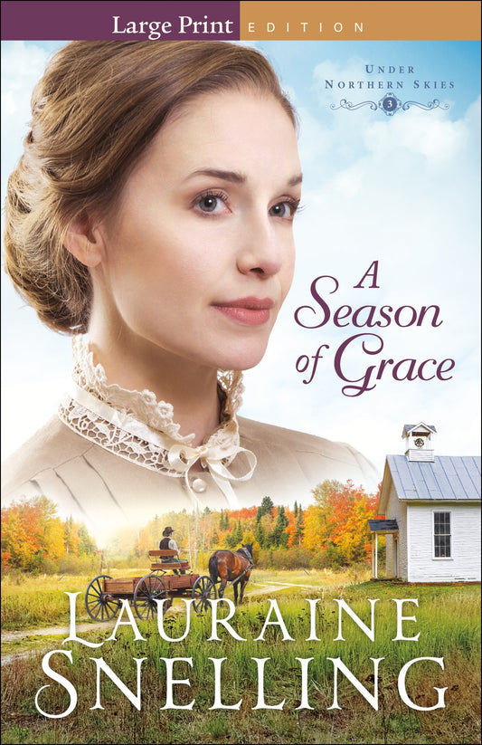 A Season Of Grace (Under Northern Skies #3)-Large Print