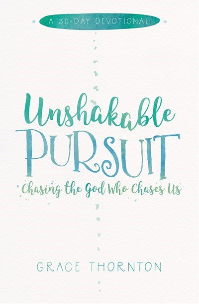 Unshakeable Pursuit (A 3-Day Devotional)