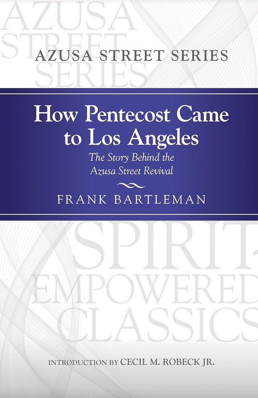 How Pentecost Came To Los Angeles