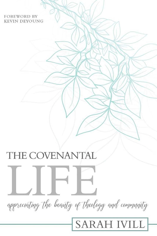 The Covenantal Life