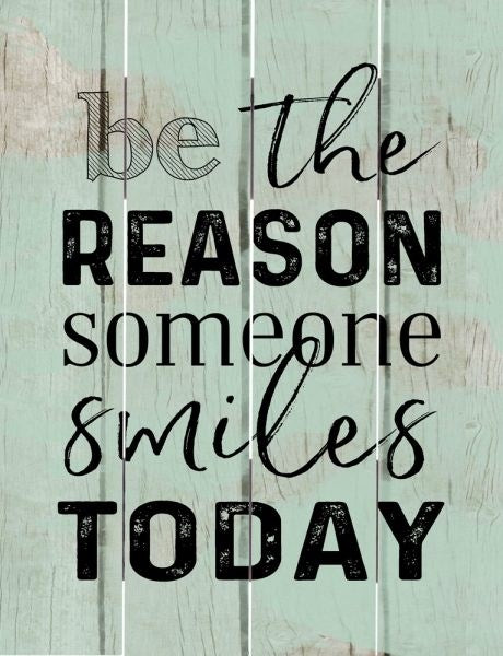 Rustic Pallet Art-Be The Reason Someone Smiles (9 x 12)