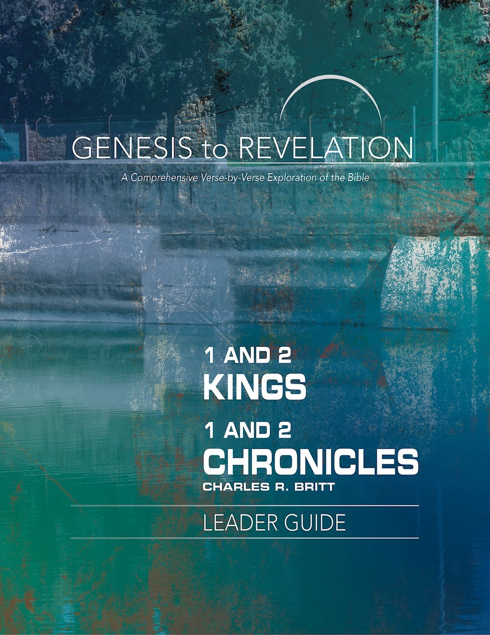 1 And 2 Kings  1 And 2 Chronicles Leader Guide