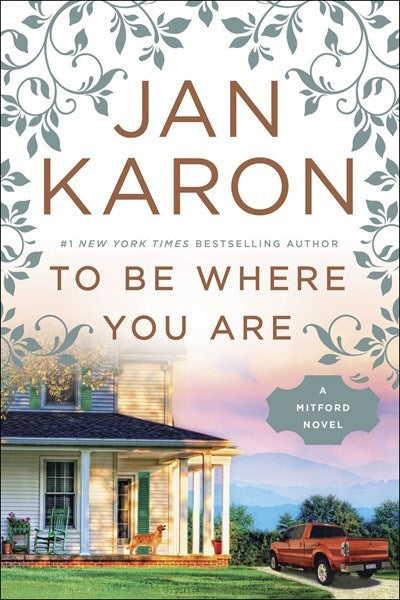 To Be Where You Are (A Mitford Novel)-Softcover