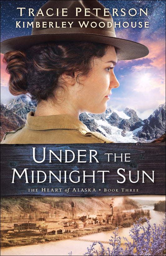 Under The Midnight Sun (The Heart Of Alaska #3)-Hardcover