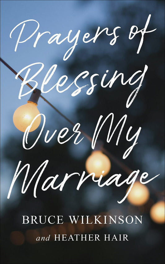 Prayers Of Blessing Over My Marriage