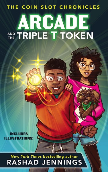 Arcade And The Triple T Token (The Coin Slot Chronicles #1)