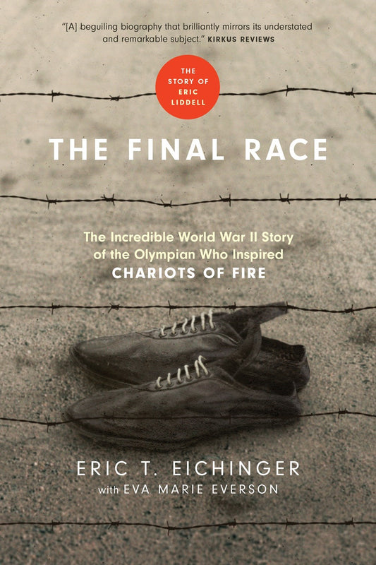 The Final Race: The Story Of Eric Liddell-Softcover