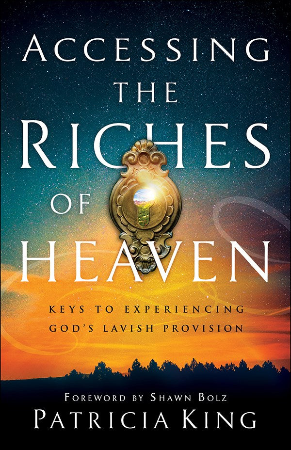 Accessing The Riches Of Heaven