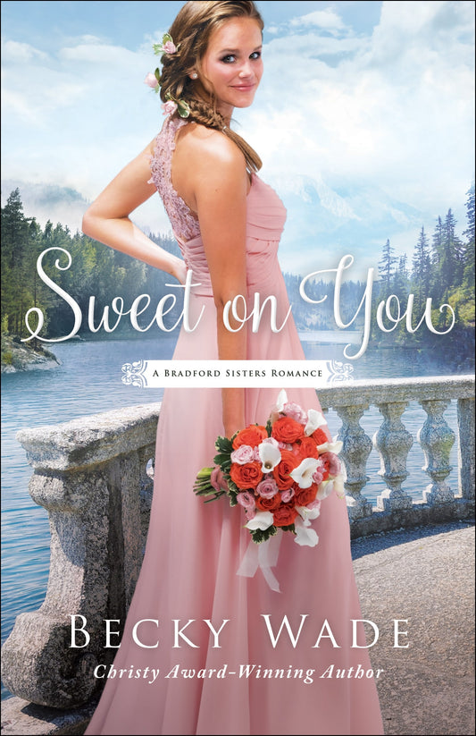 Sweet On You (A Bradford Sisters Romance #3)