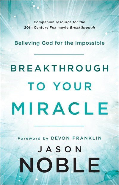 Breakthrough To Your Miracle