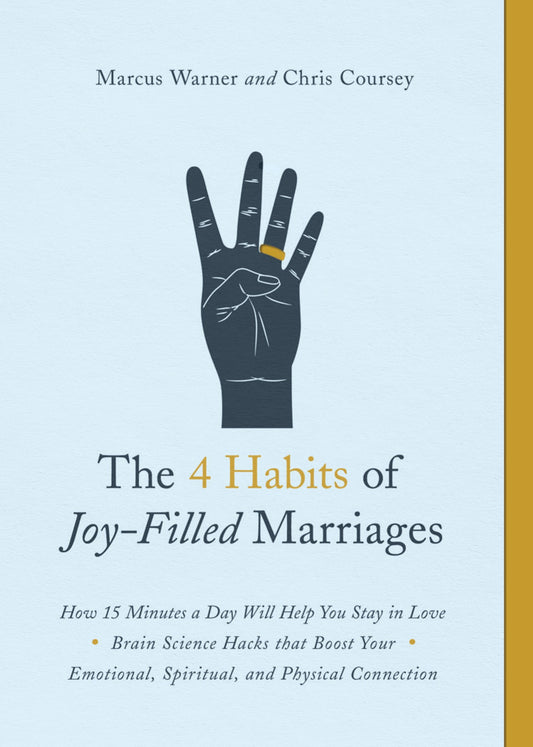 The 4 Habits Of Joy-Filled Marriages