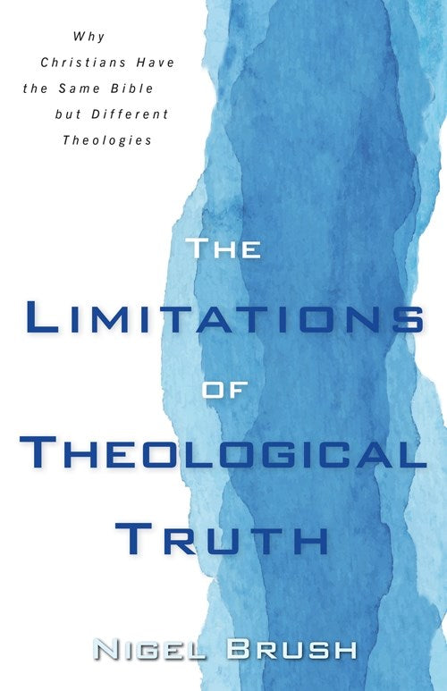 The Limitations Of Theological Truth