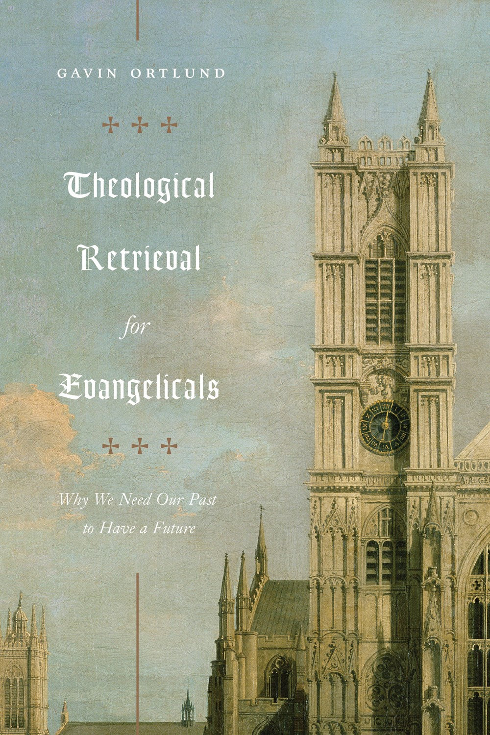 Theological Retrieval For Evangelicals