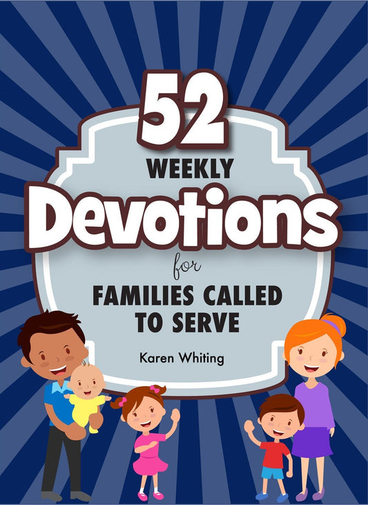 52 Weekly Devotions For Families Called To Serve