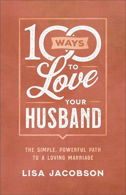 100 Ways To Love Your Husband-Softcover